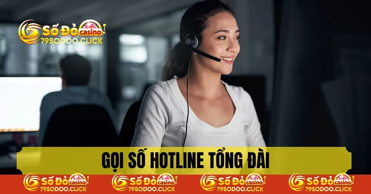Gọi về số hotline tổng đài